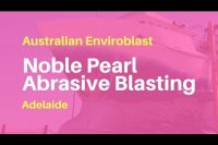 Australian Enviroblast | Adelaide Abrasive Blasting | Noble Pearl Case Study